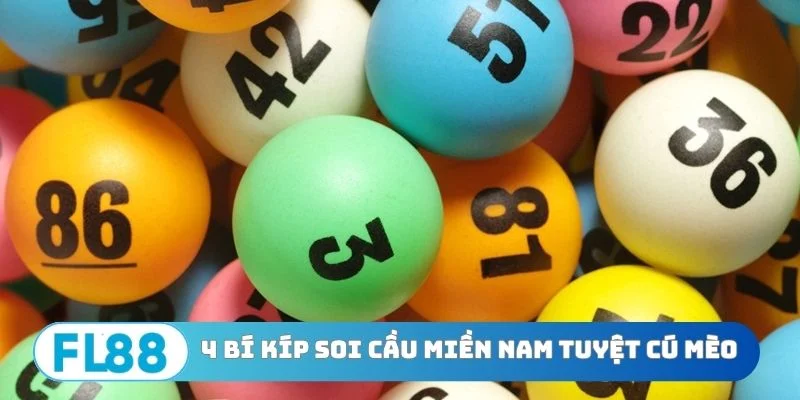 Bí Kíp Soi Cầu Miền Nam - Top 4 Cách Chốt Số Cực Chuẩn - BETNORA96