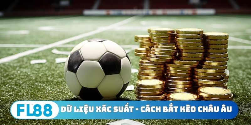 Cách Bắt Kèo Châu Âu - Bản Lĩnh Nhận Định Kết Quả Cực Đỉnh - BETNORA96