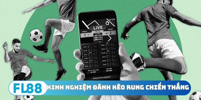 Kinh Nghiệm Đánh Kèo Rung Đỉnh Từ Chuyên Gia Lão Làng - BETNORA96