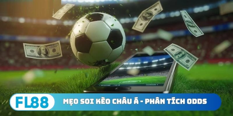 Mẹo Soi Kèo Châu Á - Chia Sẻ Tuyệt Kỹ Đọc Vị Bảng Odds - BETNORA96