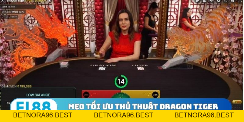 Thủ Thuật Dragon Tiger - Soi Cầu Rồng Hổ Không Bao Giờ Lỗ - BETNORA96