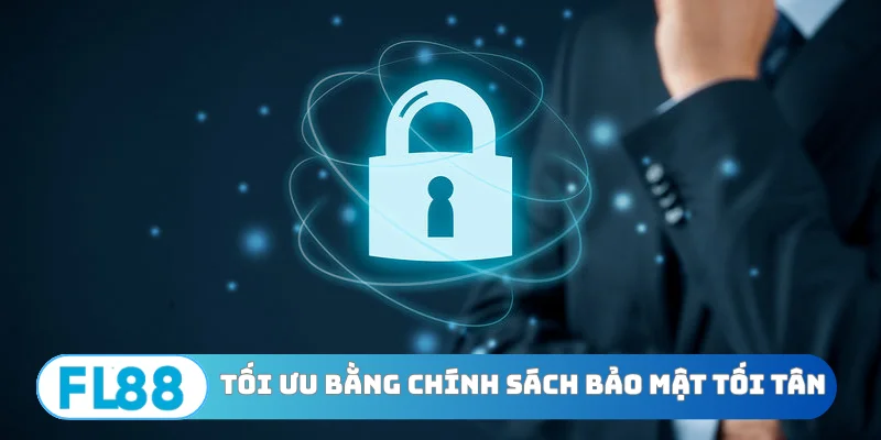 Quyền Lợi Từ Chính Sách Bảo Mật FL88 - 5 Quy Tắc Vàng - BETNORA96