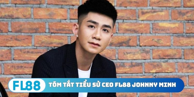 CEO FL88 Johnny Minh - Chiến Lược Chinh Phục Khu Vực Châu Á - BETNORA96